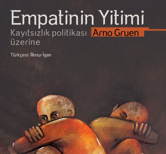 Arno Gruen'den Empatinin Yitimi
