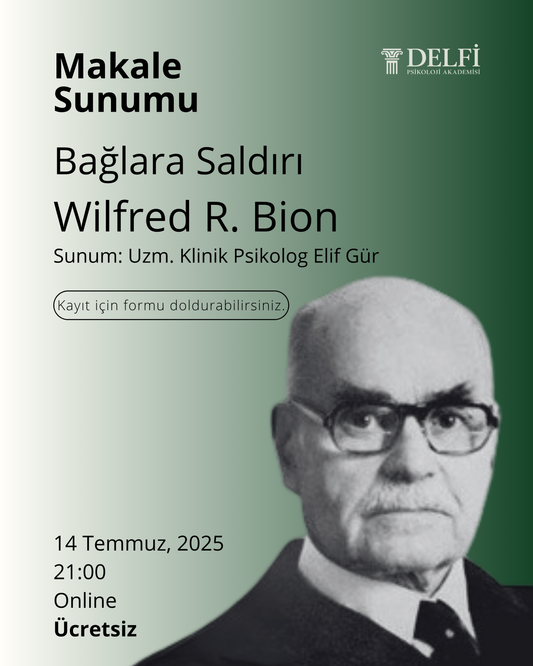 Wilfred Bion'un Bağlara Saldırı Makale Okuması